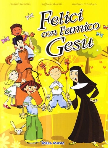 Felici con l'amico Gesù. Con CD Audio