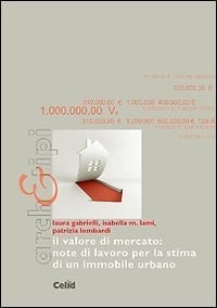 Il valore di mercato: note di lavoro per la stima di un immobile residenziale