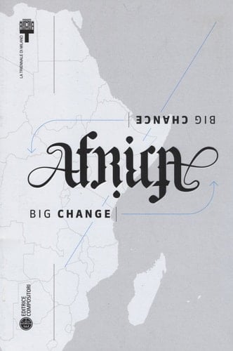 Africa Big Change, Big Chance. Catalogo Della Mostra (Milano) Ediz. Inglese