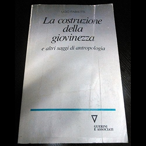 La costruzione della giovinezza e altri saggi di antropologia