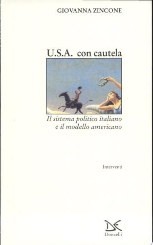 U.S.A. con cautela il sistema politico italiano e il modello americano