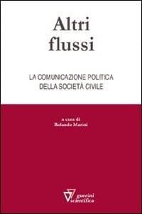 Altri flussi la comunicazione politica della società civile