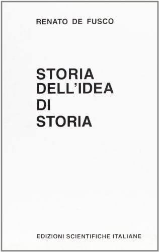 Storia dell'idea di storia (Italian Edition)