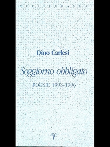 Soggiorno obbligato poesie, 1993-1996
