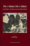 Arte nel restauro, arte del restauro - storia dell'arte e storia della conservazione in Italia meridionale ; atti del seminario di studi