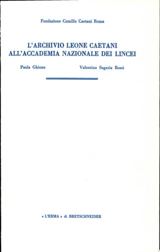 L'archivio Leone Caetani all'Accademia nazionale dei Lincei