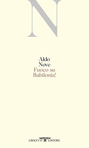 Fuoco su Babilonia! poesie 1984-1996