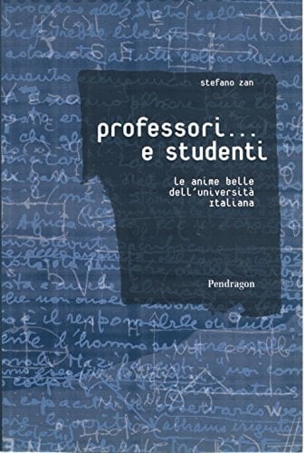 Professori-- e studenti le anime belle dell'università italiana