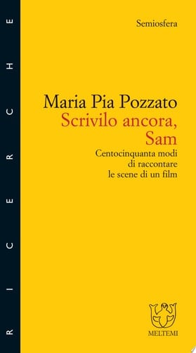 Scrivilo ancora Sam centocinquanta modi di raccontare la scena di un film