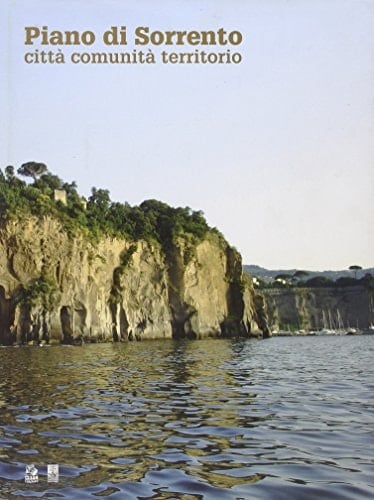 Piano di Sorrento. Città comunità territorio