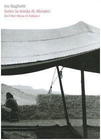 Sotto la tenda di Abramo Deir Mar Musa el-Habasci