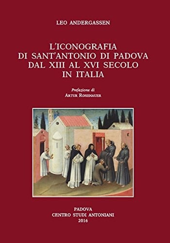 L'iconografia di Sant'Antonio di Padova dal XIII al XVI secolo in Italia