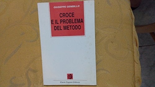 Croce e il problema del metodo