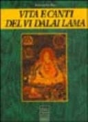 La vita e i canti d'amore del VI Dalai Lama
