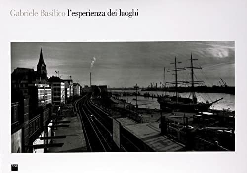L'esperienza dei luoghi fotografie 1978-1993