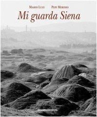 Mi guarda Siena