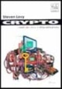 Crypto. I ribelli del codice in difesa della privacy