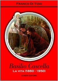 Basilio Cascella la vita (1860-1950)