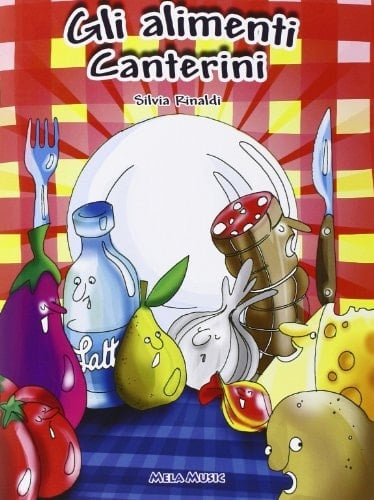 Gli alimenti canterini. Con CD Audio. Educazione alimentare, libro didattico con canzoni