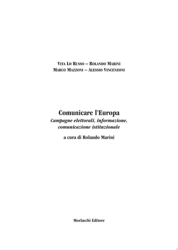 Comunicare l'Europa. Campagne elettorali, informazione, comunicazione istituzionale