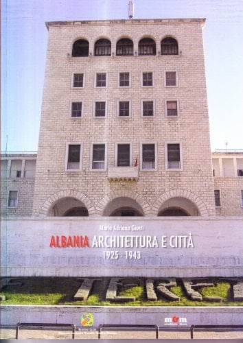 Albania architettura e città, 1925-1943