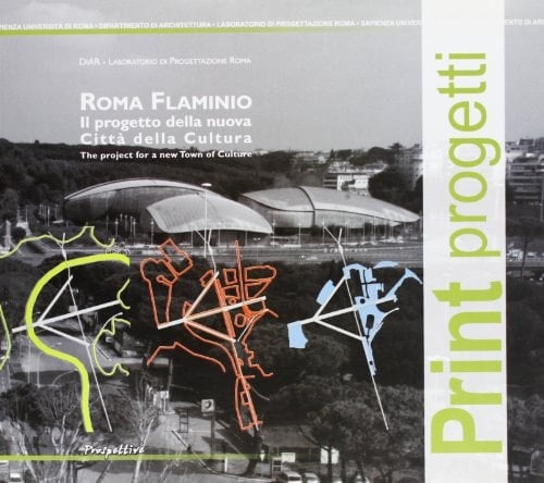 Roma Flaminio il progetto della nuova Città della cultura