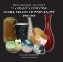 La ceramica Ernestine forma, colore ed innovazione, 1948-1968