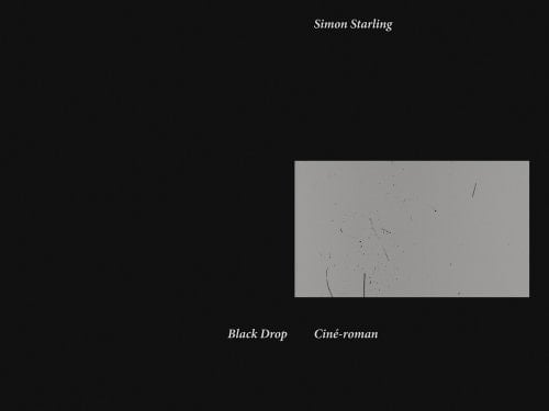 Simon Starling: Black Drop Ciné-Roman