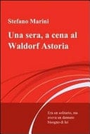 Una sera, a cena al Waldorf Astoria