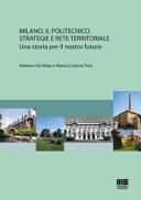 Milano il Politecnico : strategie e rete territoriale : una storia per il nostro futuro