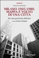 Milano 1945-1980, mappa e volto di una città per una geostoria dell'arte
