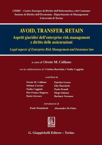 Avoid, transfer retain Aspetti giuridici dell'enterprise risk management e diritto delle assicurazioni