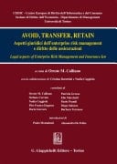 Avoid, transfer retain Aspetti giuridici dell'enterprise risk management e diritto delle assicurazioni