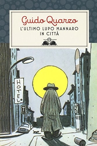 L'ultimo lupo mannaro in città. Nuova ediz.