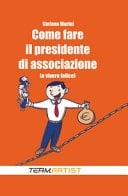 Come fare il presidente di associazione (e vivere felice)