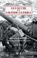 Gli occhi della Grande Guerra collezioni fotografiche in mostra nel centenario della Grande Guerra