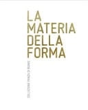 La materia della forma collezione Panza di Biumo