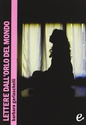 Lettere dall'orlo del mondo