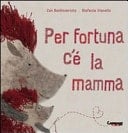 Per fortuna c'è la mamma