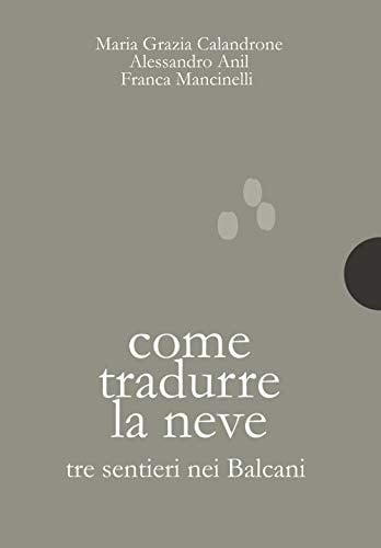 Come tradurre la neve tre sentieri nei Balcani