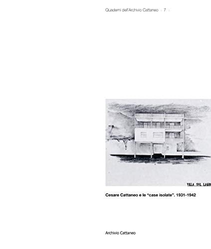 Cesare Cattaneo e le "case isolate" 1931-1942