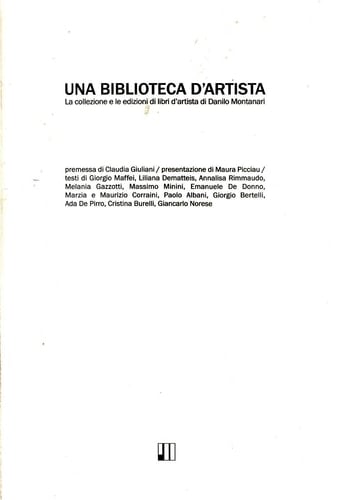 Una biblioteca d'artista la collezione e le edizioni di libri d'artista di Danilo Montanari