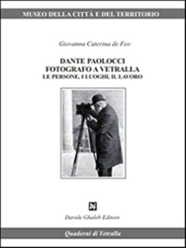 Dante Paolocci fotografo a Vetralla le persone, i luoghi, il lavoro