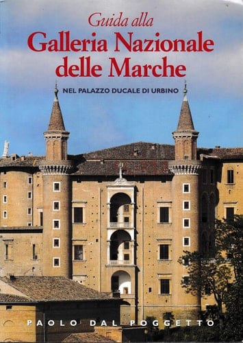 Guida alla Galleria Nazionale delle Marche nel Palazzo Ducale di Urbino