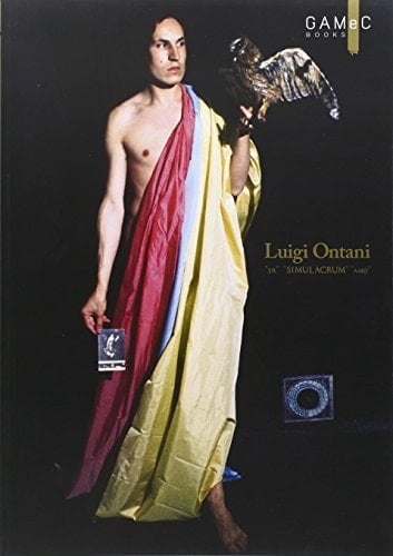 Luigi Ontani. «Er» «simulàcrum» «amò». Ediz. illustrata