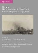 Brescia bombardamenti aerei 1944-1945 : l'album fotografico di Luigi Orsetti