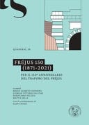 Fréjus 150 (1871-2021) Per Il 150o Anniversario Del Traforo Del Fréjus