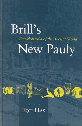 Brill's New Pauly Encyclopaedia of the Ancient World. Antiquity