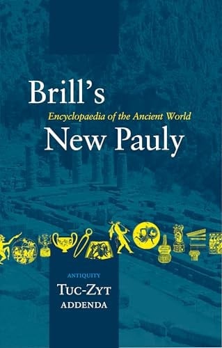 Brill's New Pauly: Tuc-Zyt, Addenda