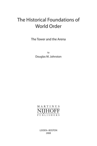 The Historical Foundations of World Order The Tower and the Arena